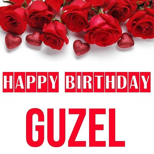 Открытка Guzel Happy birthday