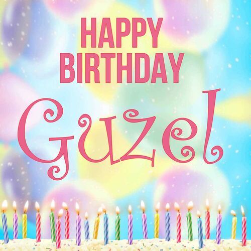 Открытка Guzel Happy birthday