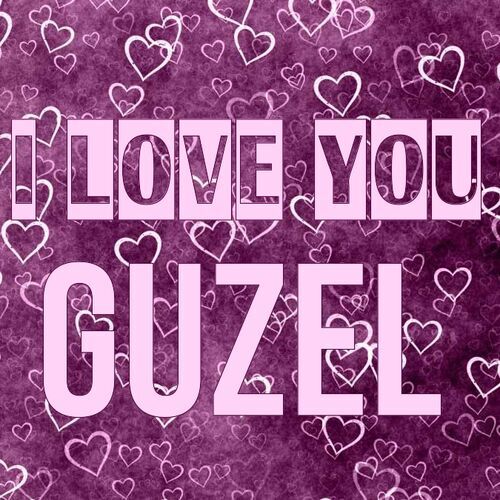 Открытка Guzel I love you