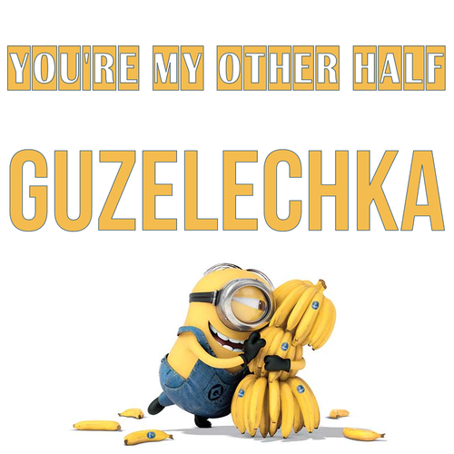 Открытка Guzelechka You