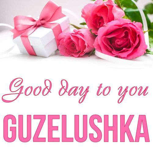 Открытка Guzelushka Good day to you