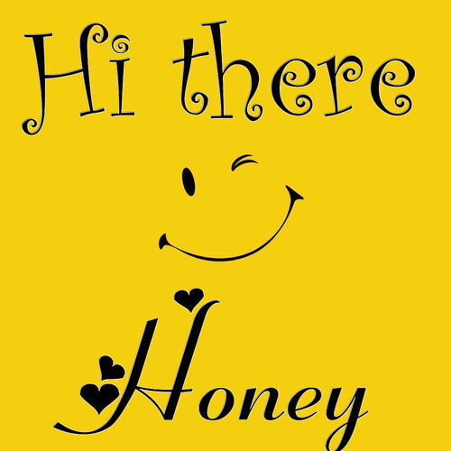 Открытка Honey Hi there