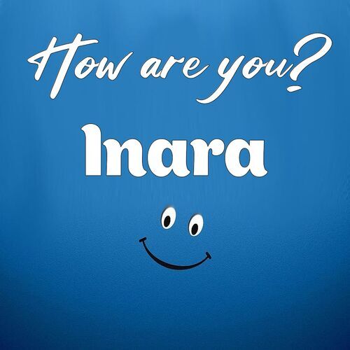 Открытка Inara How are you?