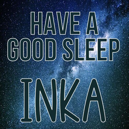 Открытка Inka Have a good sleep