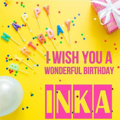 Открытка Inka I wish you a wonderful birthday