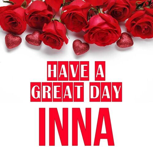 Открытка Inna Have a great day