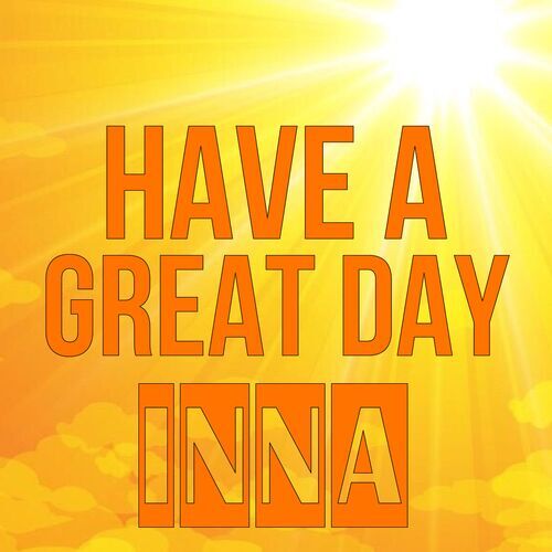 Открытка Inna Have a great day