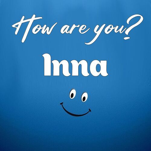 Открытка Inna How are you?