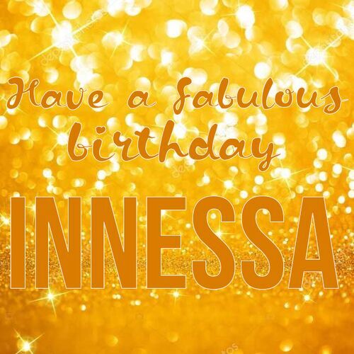 Открытка Innessa Have a fabulous birthday