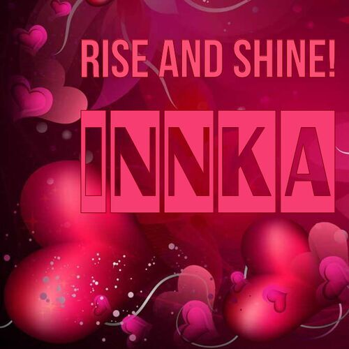 Открытка Innka Rise and shine!