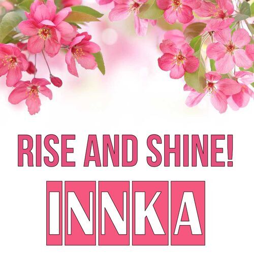 Открытка Innka Rise and shine!