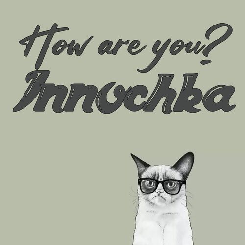 Открытка Innochka How are you?