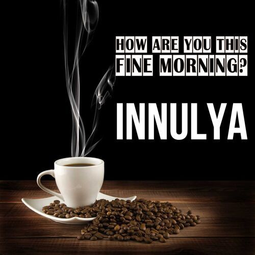 Открытка Innulya How are you this fine morning?