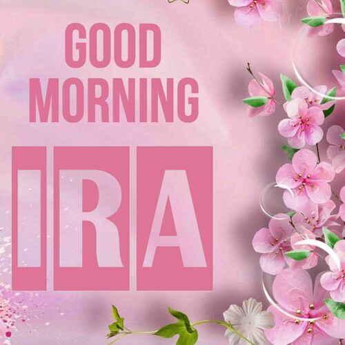 Открытка Ira Good morning