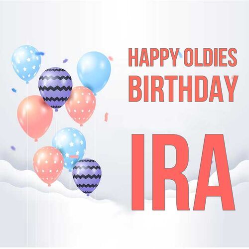 Открытка Ira Happy oldies birthday