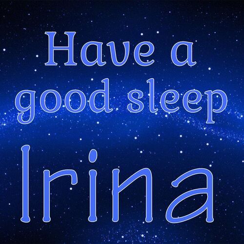 Открытка Irina Have a good sleep