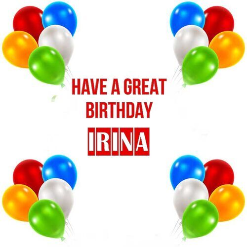 Открытка Irina Have a great birthday