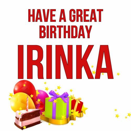 Открытка Irinka Have a great birthday