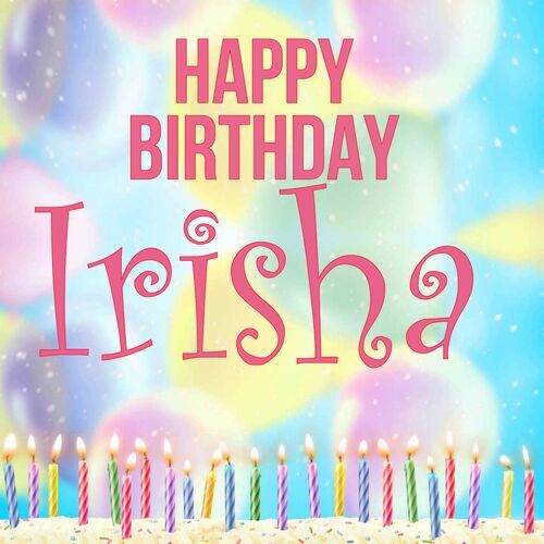 Открытка Irisha Happy birthday