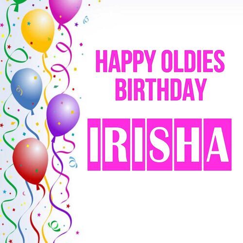 Открытка Irisha Happy oldies birthday