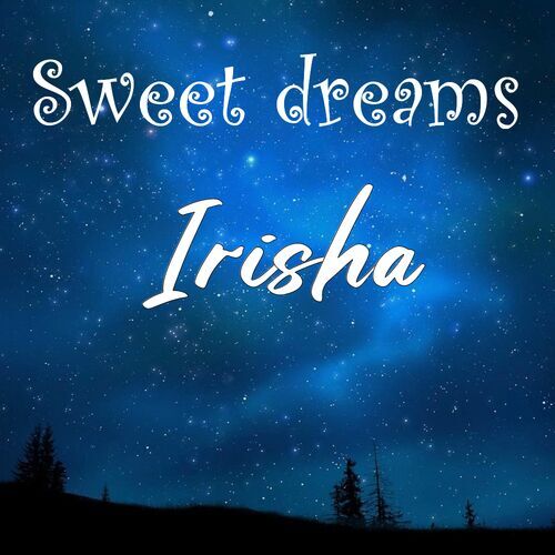 Открытка Irisha Sweet dreams