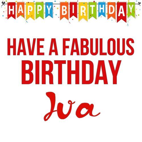 Открытка Iva Have a fabulous birthday