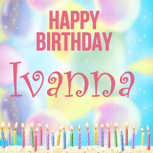 Открытка Ivanna Happy birthday