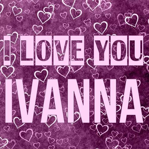 Открытка Ivanna I love you