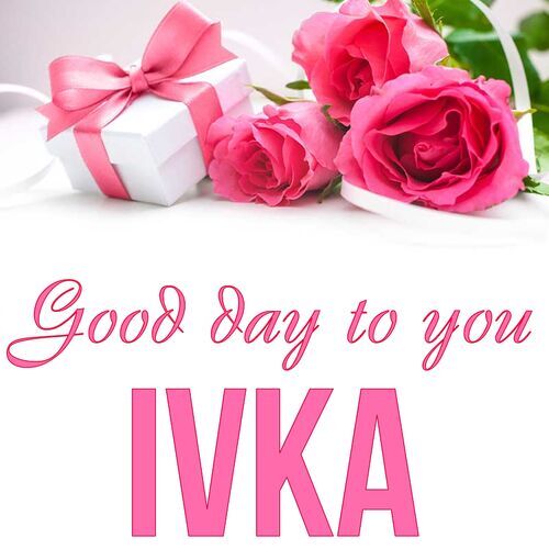 Открытка Ivka Good day to you