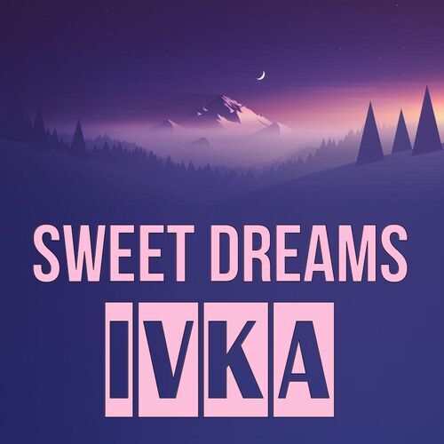 Открытка Ivka Sweet dreams