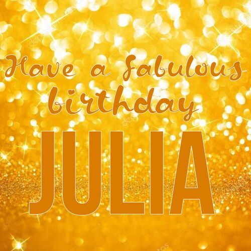 Открытка Julia Have a fabulous birthday