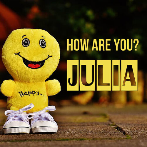 Открытка Julia How are you?