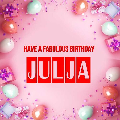 Открытка Julja Have a fabulous birthday