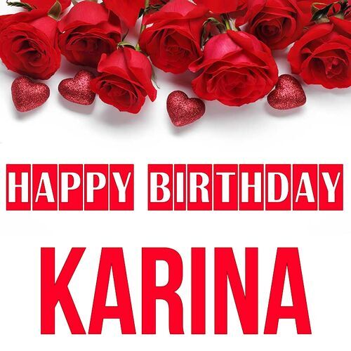 Открытка Karina Happy birthday