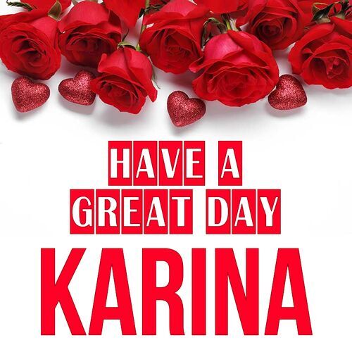 Открытка Karina Have a great day