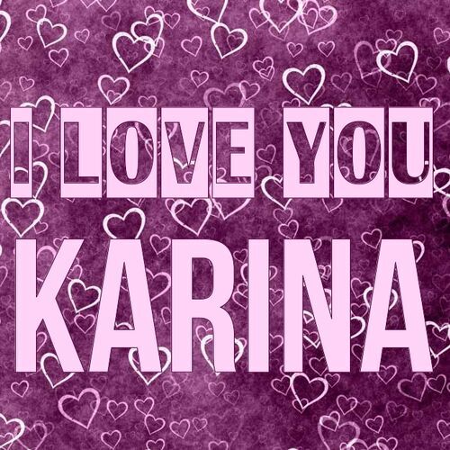 Открытка Karina I love you