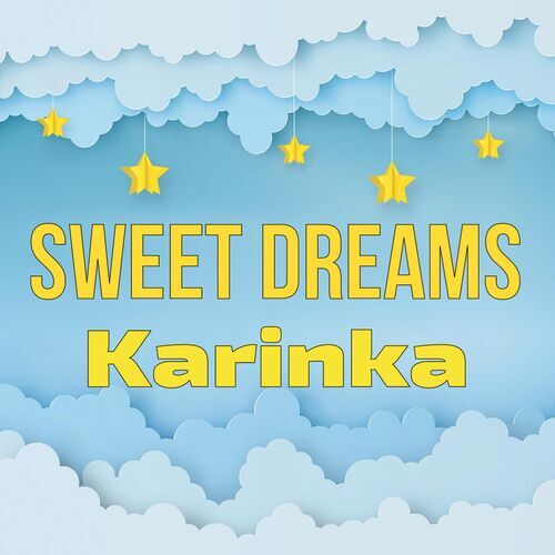 Открытка Karinka Sweet dreams