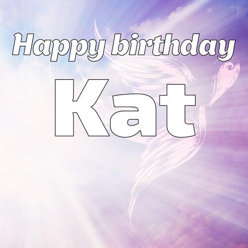 Открытка Kat Happy birthday