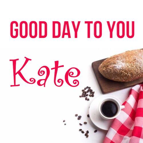 Открытка Kate Good day to you