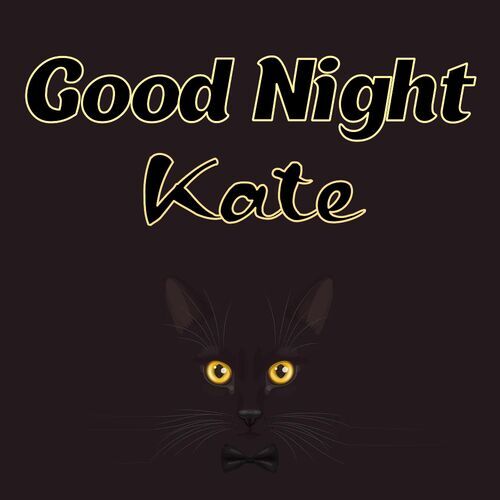 Открытка Kate Good Night