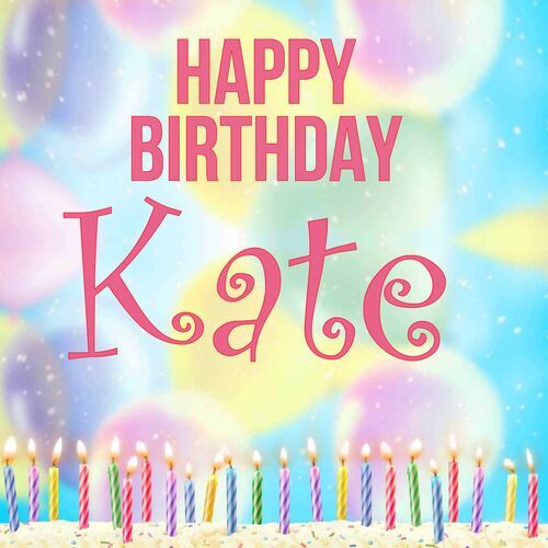 Открытка Kate Happy birthday