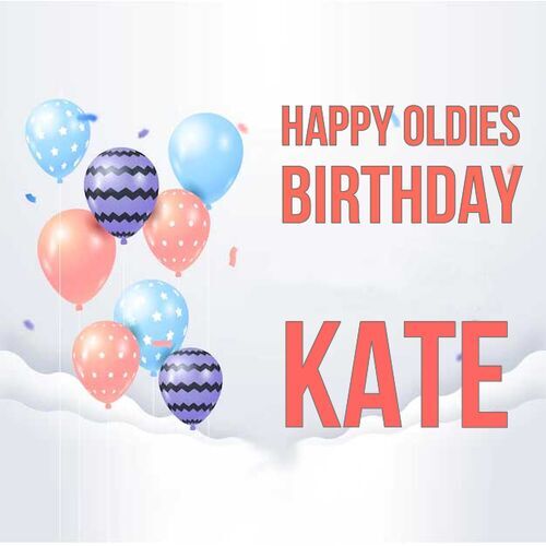 Открытка Kate Happy oldies birthday