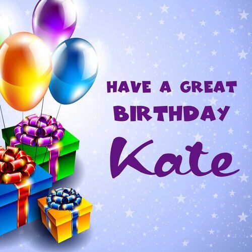 Открытка Kate Have a great birthday