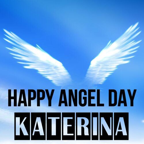 Открытка Katerina Happy angel day