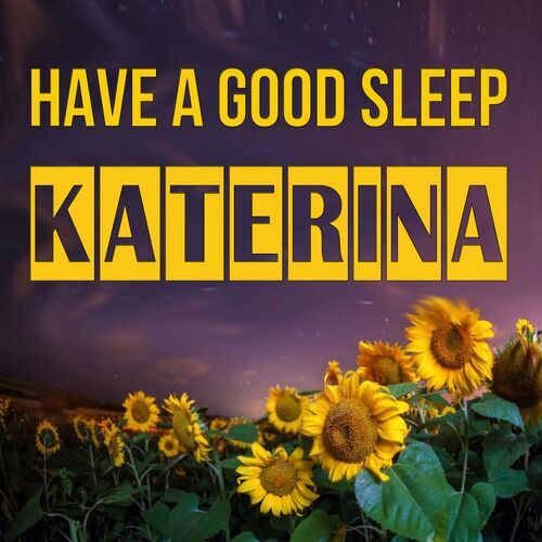 Открытка Katerina Have a good sleep