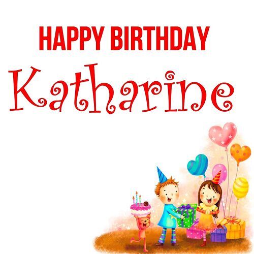 Открытка Katharine Happy birthday