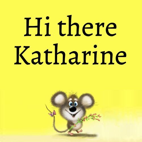 Открытка Katharine Hi there