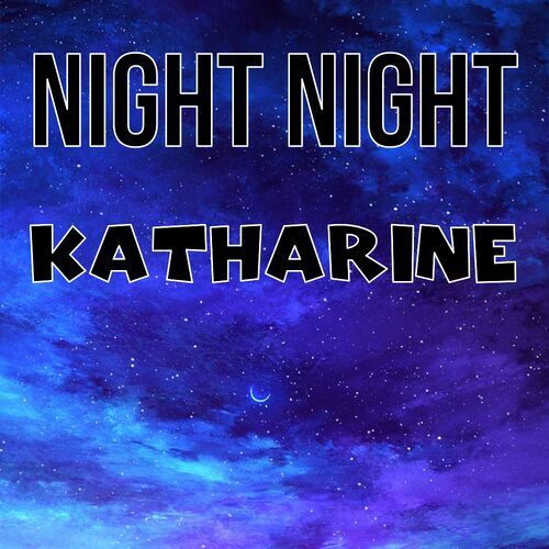 Открытка Katharine Night Night