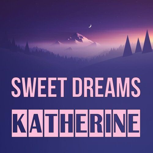 Открытка Katherine Sweet dreams