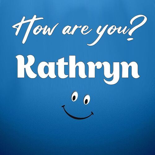 Открытка Kathryn How are you?